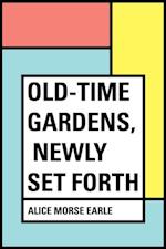 Old-Time Gardens, Newly Set Forth