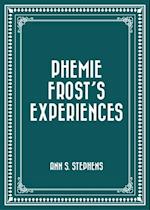 Phemie Frost's Experiences