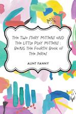 Two Story Mittens and the Little Play Mittens : Being the Fourth Book of the Series