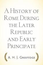 History of Rome During the Later Republic and Early Principate