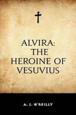 Alvira: The Heroine of Vesuvius