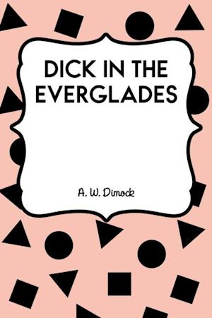 Dick in the Everglades