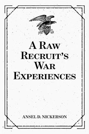 Raw Recruit's War Experiences