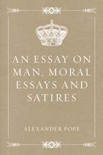 Essay on Man; Moral Essays and Satires