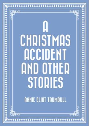 Christmas Accident and Other Stories