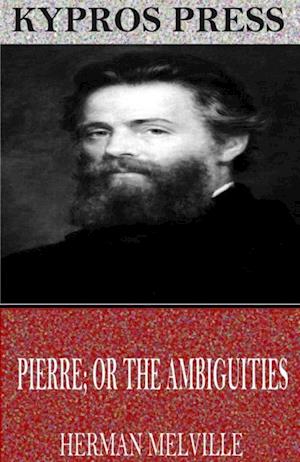 Pierre; or The Ambiguities