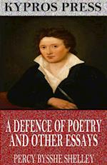 Defence of Poetry and Other Essays