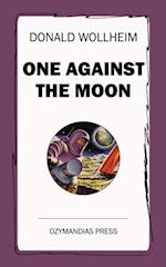 One Against the Moon