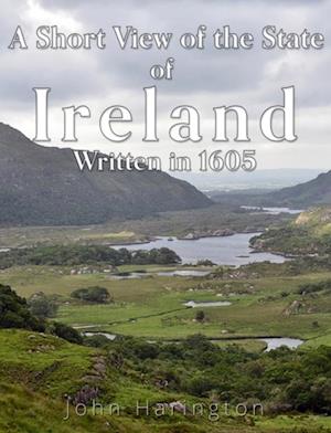 Short View of the State of Ireland, Written in 1605