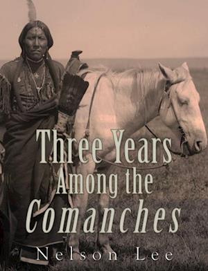 Three Years among the Comanches