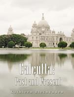 Calcutta: Past and Present