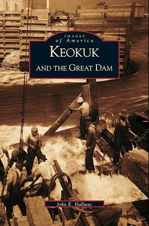 Keokuk and the Great Dam