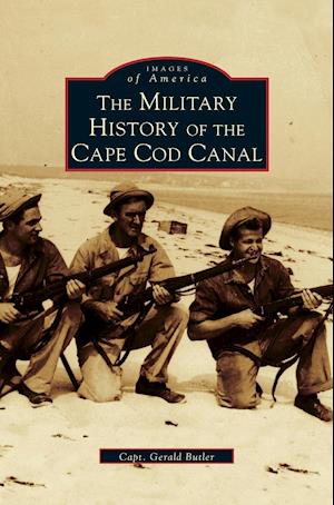 Military History of Cape Cod Canal