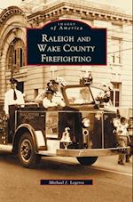 Raleigh and Wake County Firefighting