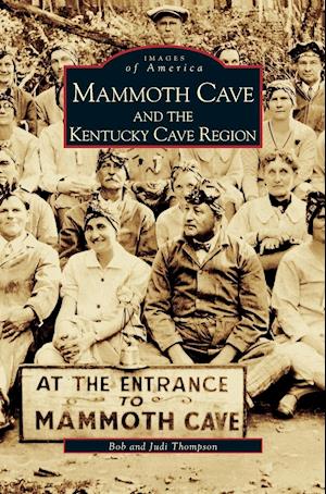 Mammoth Cave and the Kentucky Cave Region