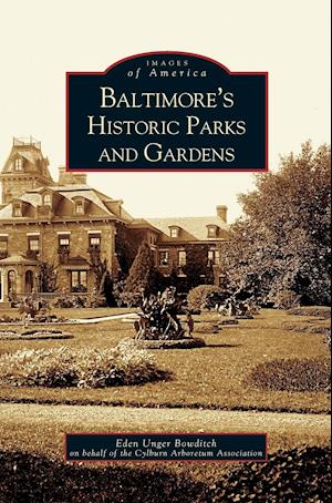 Baltimore's Historic Parks and Gardens