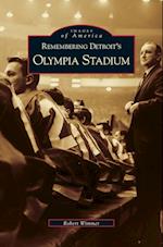 Remembering Detroit's Olympia Stadium