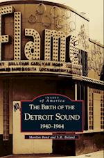 Birth of the Detroit Sound