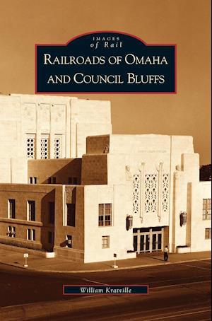 Railroads of Omaha and Council Bluffs