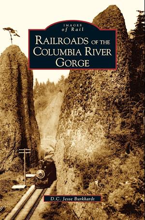 Railroads of the Columbia River Gorge