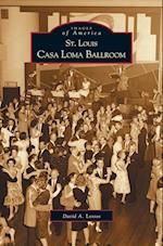 St. Louis Casa Loma Ballroom