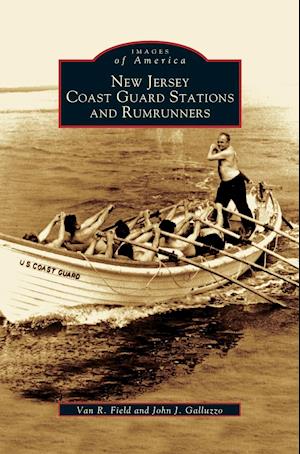 New Jersey Coast Guard Stations and Rumrunners