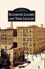 Rochester's Leaders and Their Legacies