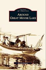 Around Great Moose Lake