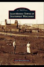 Lead-Mining Towns of Southwest Wisconsin