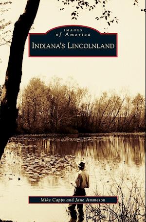 Indiana's Lincolnland