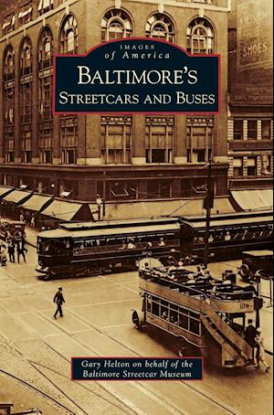 Baltimore's Streetcars and Buses