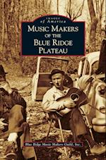 Music Makers of the Blue Ridge Plateau