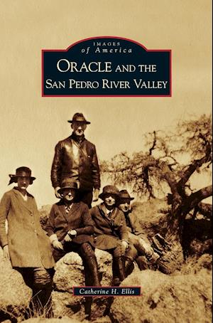 Oracle and the San Pedro River Valley