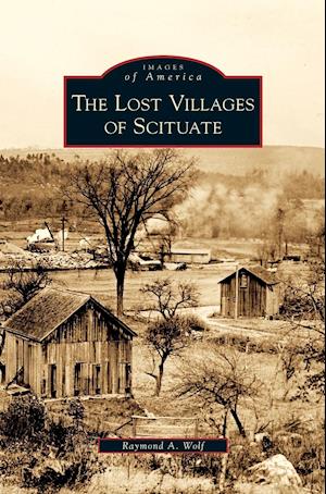 Lost Villages of Scituate