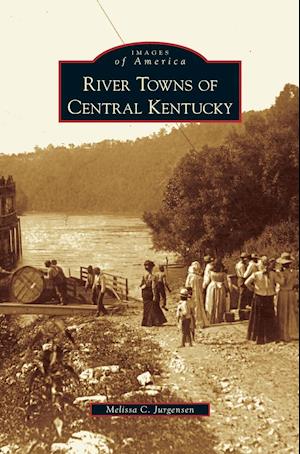 River Towns of Central Kentucky