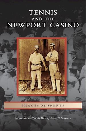 Tennis and the Newport Casino