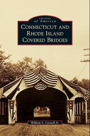 Connecticut and Rhode Island Covered Bridges