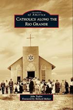 Catholics Along the Rio Grande