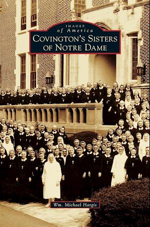 Covington's Sisters of Notre Dame