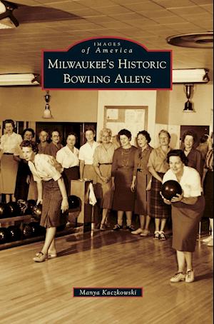 Milwaukee's Historic Bowling Alleys