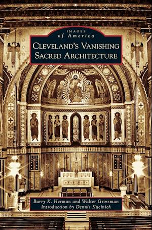 Cleveland's Vanishing Sacred Architecture