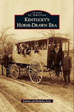 Kentucky's Horse-Drawn Era