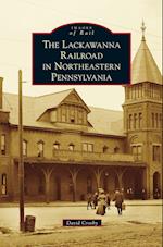 Lackawanna Railroad in Northeastern Pennsylvania