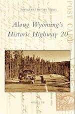 Along Wyoming's Historic Highway 20