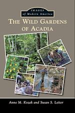 The Wild Gardens of Acadia