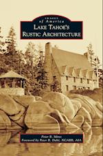 Lake Tahoe S Rustic Architecture