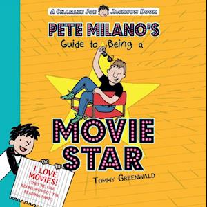 Pete Milano's Guide to Being a Movie Star