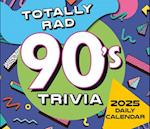 2025 Totally Rad 90s Trivia Boxed Daily Calendar