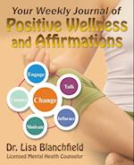 Your Weekly Journal of Positive Wellness and Affirmations