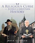 A Religious Curse-Judeo-Christian History